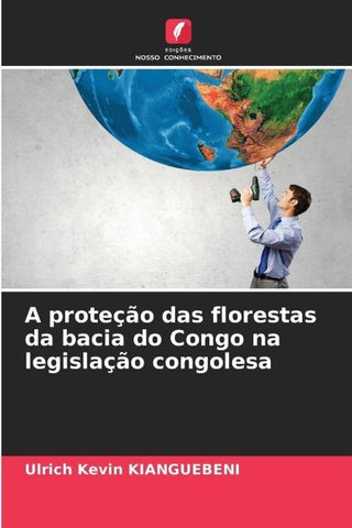 A proteção das florestas da bacia do Congo na legislação congolesa