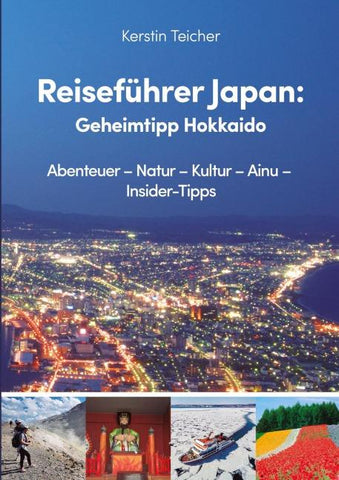 Reiseführer Japan: Geheimtipp Hokkaido