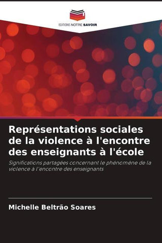 Représentations sociales de la violence à l'encontre des enseignants à l'école