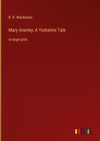 Mary Anerley; A Yorkshire Tale
