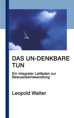 Das Un-denkbare tun