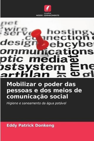 Mobilizar o poder das pessoas e dos meios de comunicação social