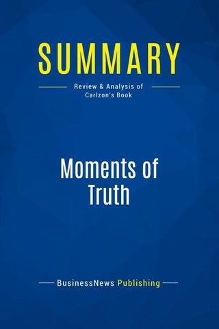 Summary: Moments of Truth