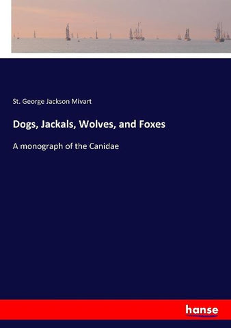 Dogs, Jackals, Wolves, and Foxes
