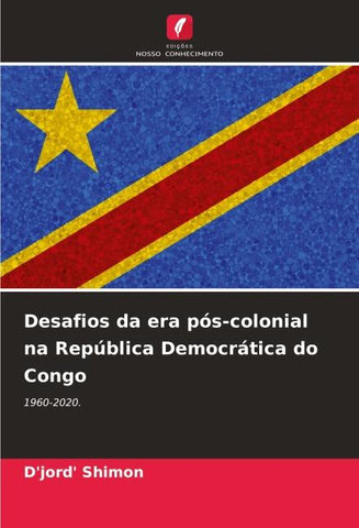 Desafios da era pós-colonial na República Democrática do Congo