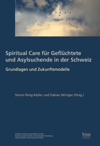 Spiritual Care für Geflüchtete und Asylsuchende in der Schweiz