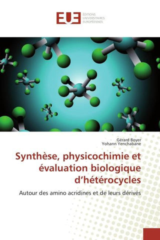 Synthèse, physicochimie et évaluation biologique d'hétérocycles