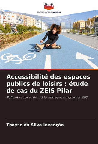 Accessibilité des espaces publics de loisirs : étude de cas du ZEIS Pilar