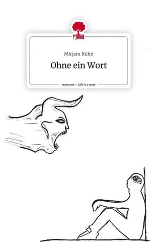 Ohne ein Wort. Life is a Story - story.one