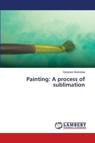Painting: A process of sublimation
