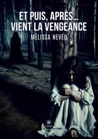 Et puis, après... vient la vengeance