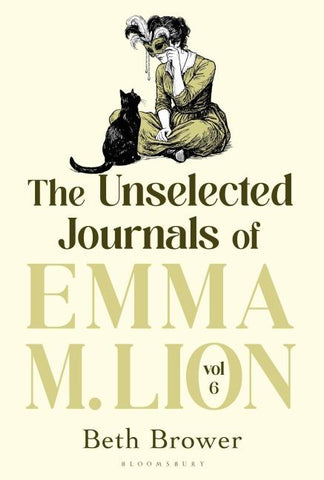 The Unselected Journals of Emma M. Lion, vol. 6