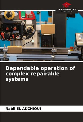 Dependable operation of complex repairable systems