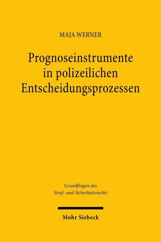 Prognoseinstrumente in polizeilichen Entscheidungsprozessen