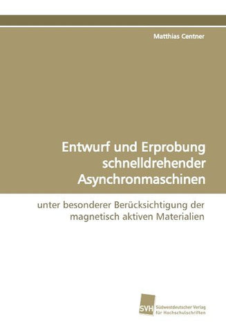 Entwurf und Erprobung schnelldrehender Asynchronmaschinen