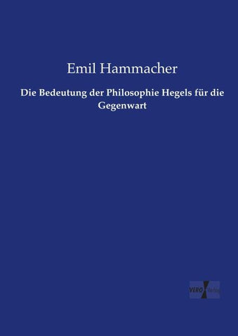 Die Bedeutung der Philosophie Hegels für die Gegenwart