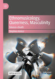 Ethnomusicology, Queerness, Masculinity