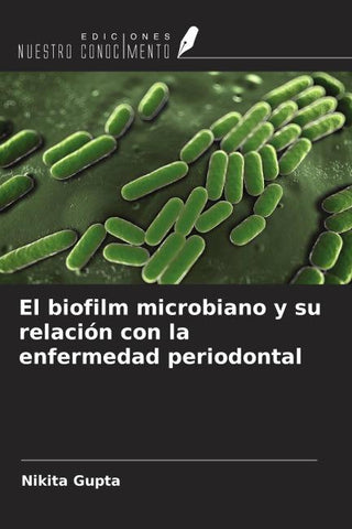 El biofilm microbiano y su relación con la enfermedad periodontal