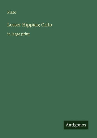 Lesser Hippias; Crito