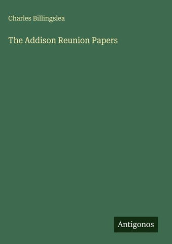 The Addison Reunion Papers