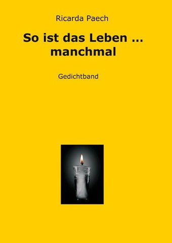 So ist das Leben ... manchmal
