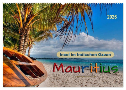 Mauritius - Insel im Indischen Ozean (Wandkalender 2026 DIN A2 quer), CALVENDO Monatskalender
