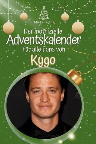 Der inoffizielle Adventskalender für alle Fans von Kygo