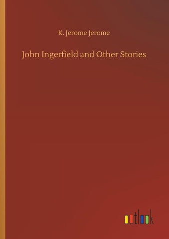 John Ingerfield and Other Stories