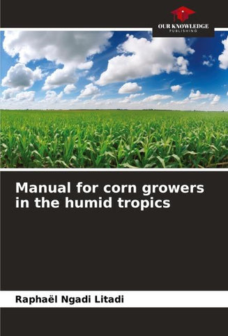 Manual for corn growers in the humid tropics