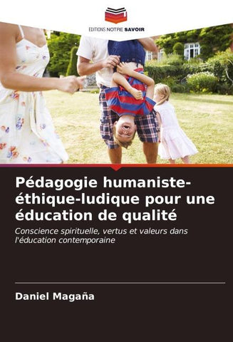 Pédagogie humaniste-éthique-ludique pour une éducation de qualité