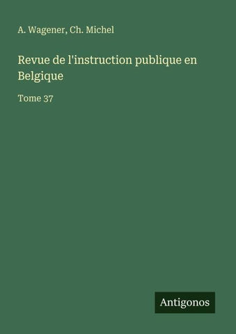 Revue de l'instruction publique en Belgique