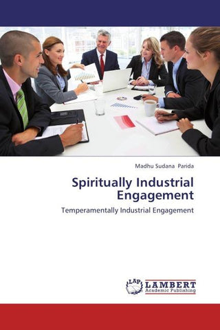 Spiritually Industrial Engagement
