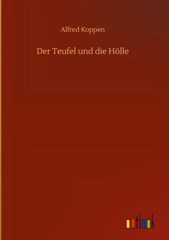Der Teufel und die Hölle