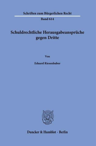 Schuldrechtliche Herausgabeansprüche gegen Dritte