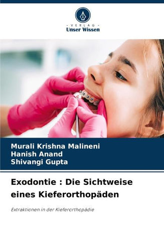 Exodontie : Die Sichtweise eines Kieferorthopäden