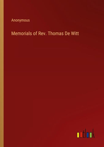 Memorials of Rev. Thomas De Witt