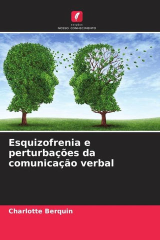 Esquizofrenia e perturbações da comunicação verbal