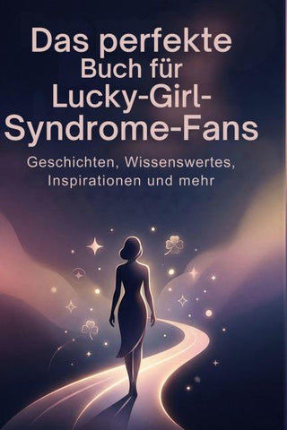 Das perfekte Buch für Lucky-Girl-Syndrome-Fans