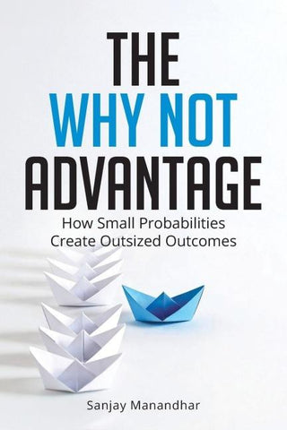 THE WHY NOT ADVANTAGE