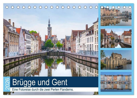 Brügge und Gent, eine Fotoreise durch die zwei Perlen Flanderns. (Tischkalender 2026 DIN A5 quer), CALVENDO Monatskalender
