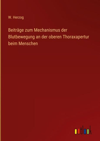 Beiträge zum Mechanismus der Blutbewegung an der oberen Thoraxapertur beim Menschen
