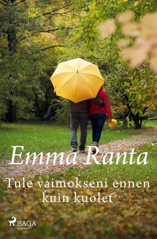 Tule vaimokseni ennen kuin kuolet