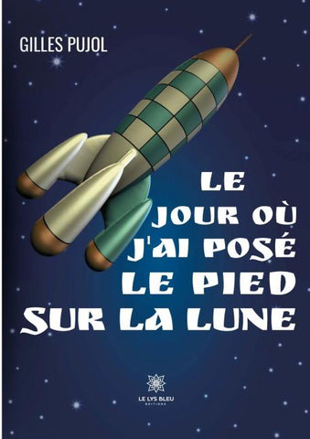 Le jour où j'ai posé le pied sur la lune