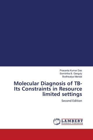 Molecular Diagnosis of TB-Its Constraints in Resource limited settings