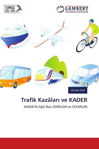 Trafik Kazâlar¿ ve KADER