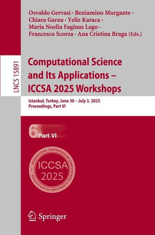 Computational Science and Its Applications – ICCSA 2025 Workshops