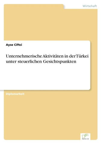 Unternehmerische Aktivitäten in der Türkei unter steuerlichen Gesichtspunkten