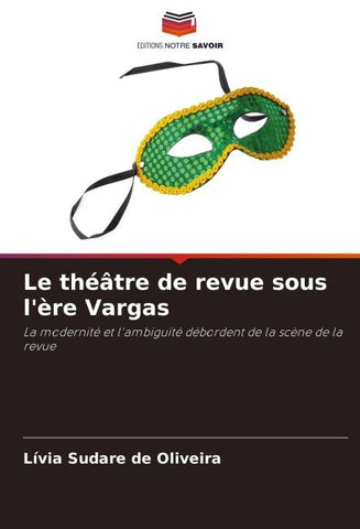 Le théâtre de revue sous l'ère Vargas