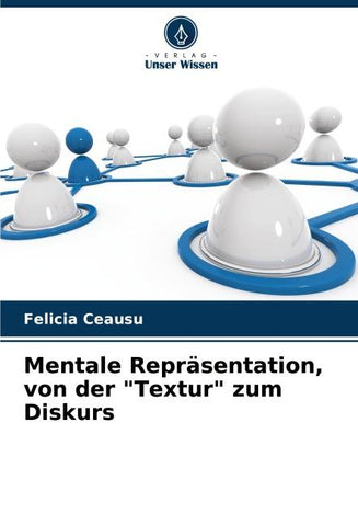 Mentale Repräsentation, von der "Textur" zum Diskurs