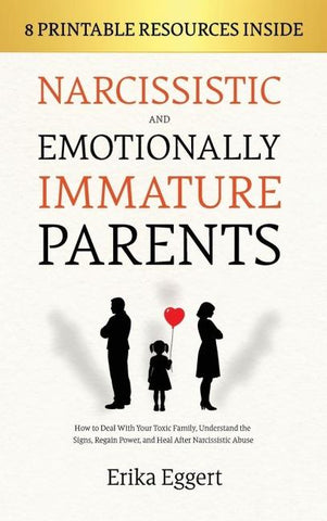 Narcissistic and Emotionally Immature Parents